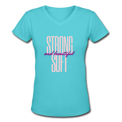 Strong, Soft & Beautiful ~ Women's V-Neck T-Shirt - aqua