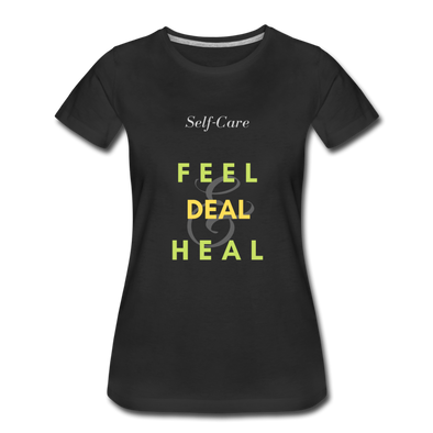 Self-Care Feel Deal Heal  #2~ Women’s Premium T-Shirt - black