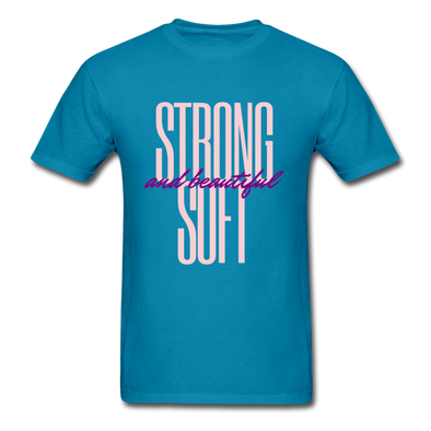 Strong, Soft & Beautiful ~ Women's Unisex Classic T-Shirt - turquoise