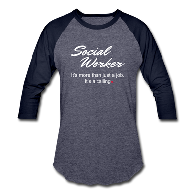 Social Worker, More than a job ~ Baseball T-Shirt - heather blue/navy