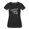 Positive Vibes Only ~ (wht) Women’s Premium T-Shirt - black