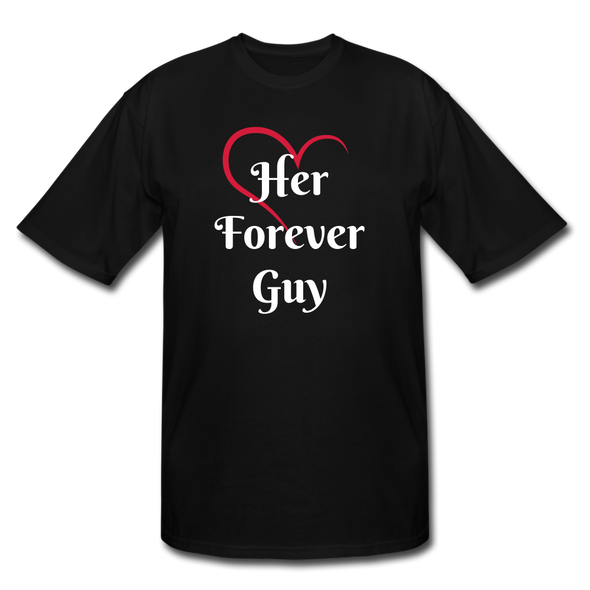 Her Forever Guy ~ Men's Tall T-Shirt - black