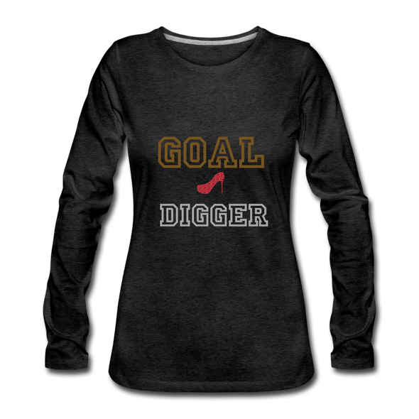 Goal Digger ~ Women's Premium Long Sleeve T-Shirt - charcoal gray