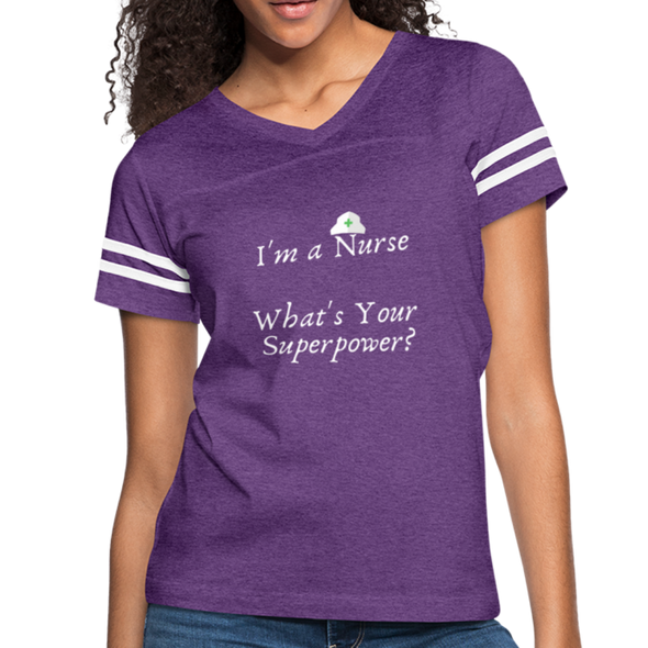 I'm A Nurse. What's Your Super Power? Women’s Vintage Sport T-Shirt - vintage purple/white