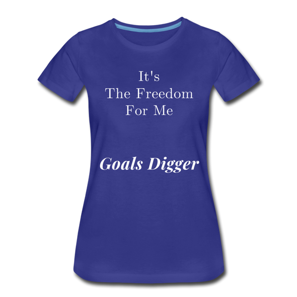 It's The Freedome for Me ~ Women’s Premium T-Shirt - royal blue