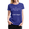 It's The Freedome for Me ~ Women’s Premium T-Shirt - royal blue