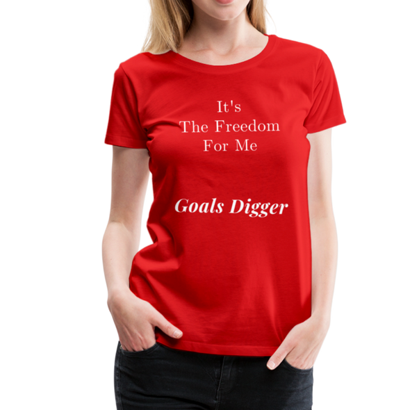 It's The Freedome for Me ~ Women’s Premium T-Shirt - red