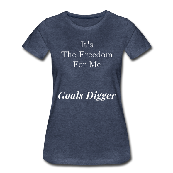 It's The Freedome for Me ~ Women’s Premium T-Shirt - heather blue