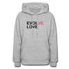 Evolve/ LoveWomen's Hoodie - heather gray