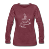 But First, Coffee! ~ Premium Long Sleeve T-Shirt - heather burgundy