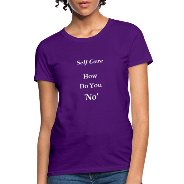 How Do You No~ Women's T-Shirt Self-Care - purple