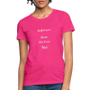 How Do You No~ Women's T-Shirt Self-Care - fuchsia