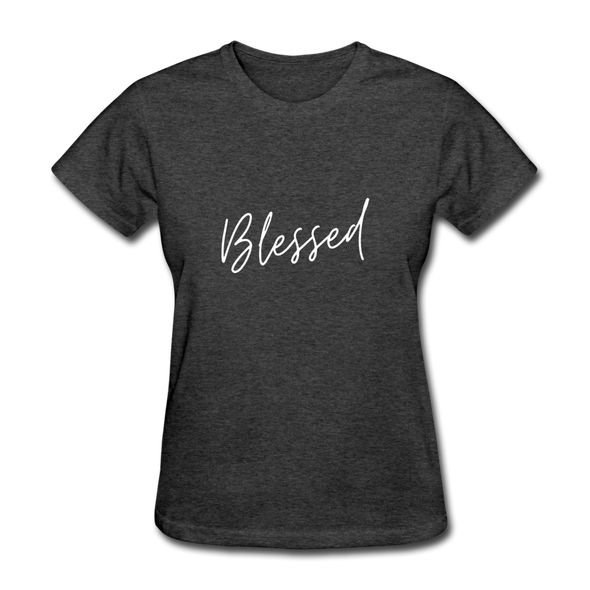 Blessed ~ Women's T-Shirt - heather black