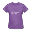 Blessed ~ Women's T-Shirt - purple heather