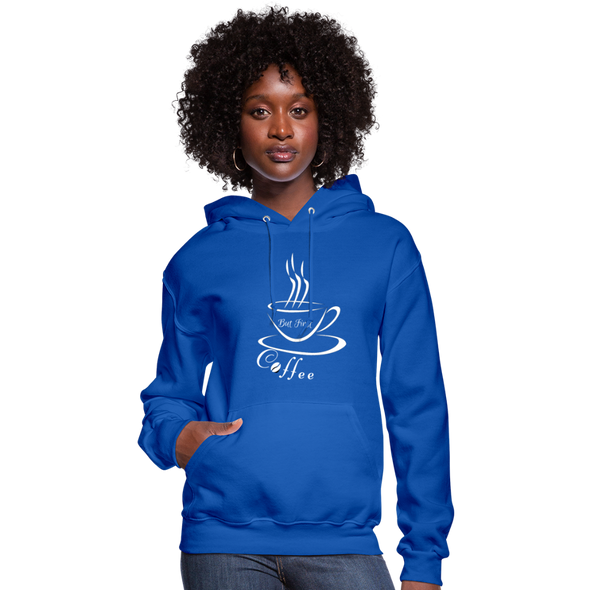 But First, Coffee ~ Women's Hoodie - royal blue
