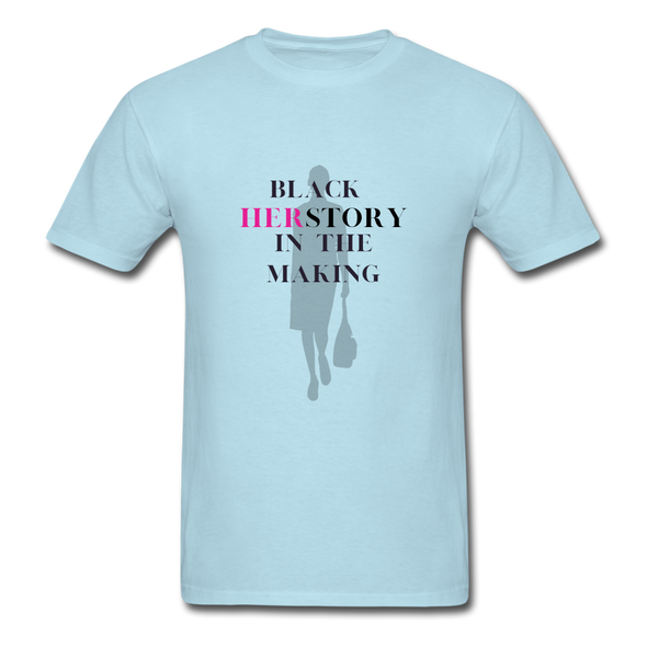 Black Herstory In The Making ~ Unisex Classic T-Shirt - powder blue