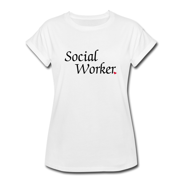Social Worker ~ Women's Relaxed Fit T-Shirt - white