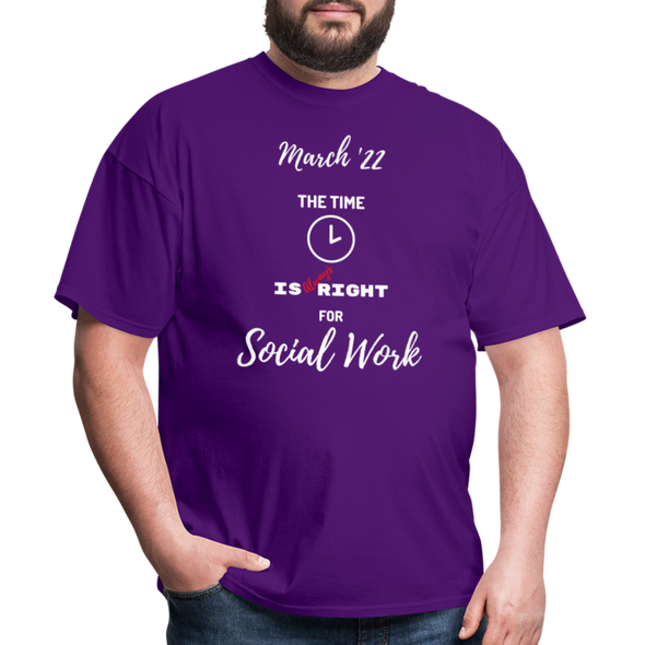 The Time is Always Right for Social Work ~ Unisex Classic T-Shirt - purple