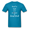 The Time is Always Right for Social Work ~ Unisex Classic T-Shirt - turquoise