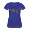 Mrs. ~ Gold lettering Women’s Premium T-Shirt - royal blue