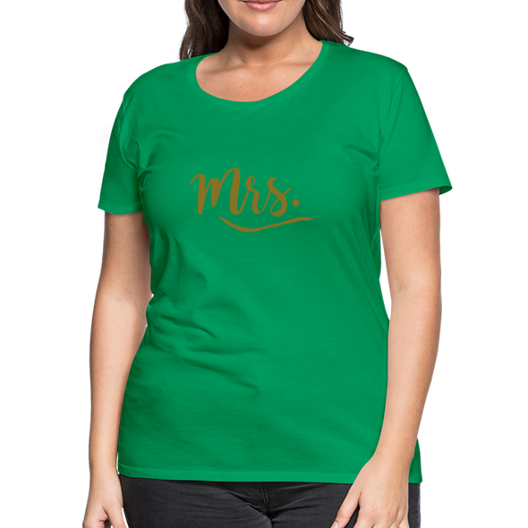Mrs. ~ Gold lettering Women’s Premium T-Shirt - kelly green