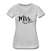 Mrs. ~ Black Lettering -Women’s Premium T-Shirt - heather gray