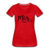 Mrs. ~ Black Lettering -Women’s Premium T-Shirt - red