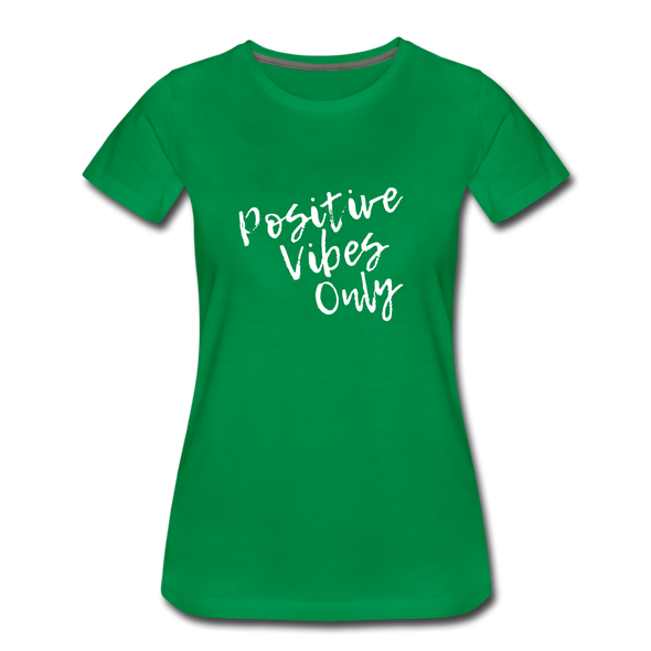 Positive Vibes Only ~ (wht) Women’s Premium T-Shirt - kelly green