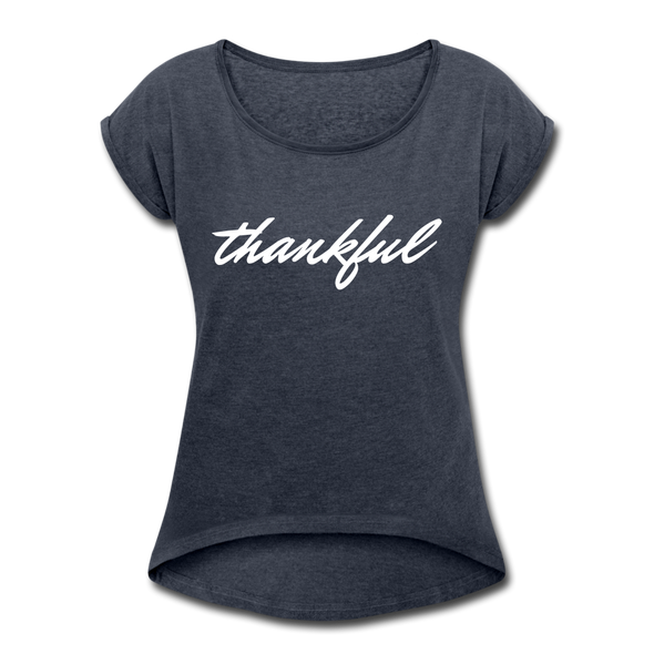 Thankful ~ Women's Roll Cuff T-Shirt - navy heather