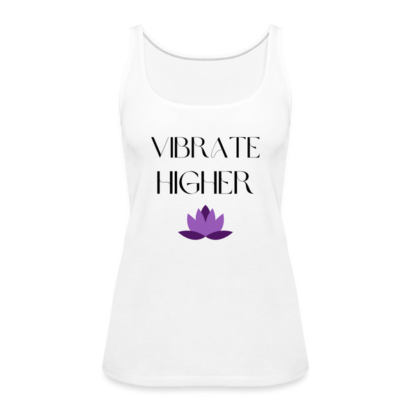Vibrate Higher Lotus Flower ~ Women’s Premium Tank Top - white