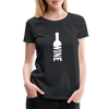 Wine ~ Women’s Premium T-Shirt - black