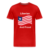 Liberian And Proud    Premium T-Shirt - red
