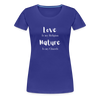 Love Is My Religion Nature is my Church ~ Women’s Premium T-Shirt - royal blue