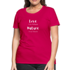 Love Is My Religion Nature is my Church ~ Women’s Premium T-Shirt - dark pink