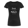 Love Is My Religion Nature is my Church ~ Women’s Premium T-Shirt - charcoal grey