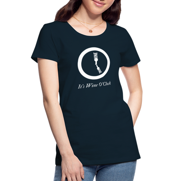 It's Wine O'Clock ~ Women’s Premium Organic T-Shirt - deep navy