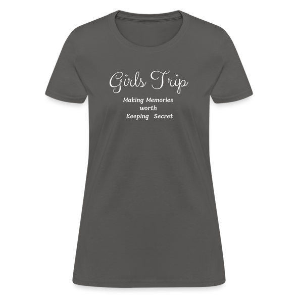 Girls Trip ~ Women's T-Shirt - charcoal