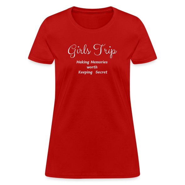 Girls Trip ~ Women's T-Shirt - red