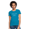 Girls Trip ~ Women's T-Shirt - turquoise