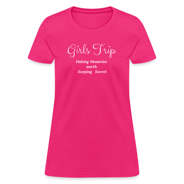 Girls Trip ~ Women's T-Shirt - fuchsia