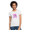 Livin' My Best Life ~ Women's T-Shirt - white