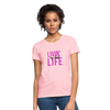 Livin' My Best Life ~ Women's T-Shirt - pink