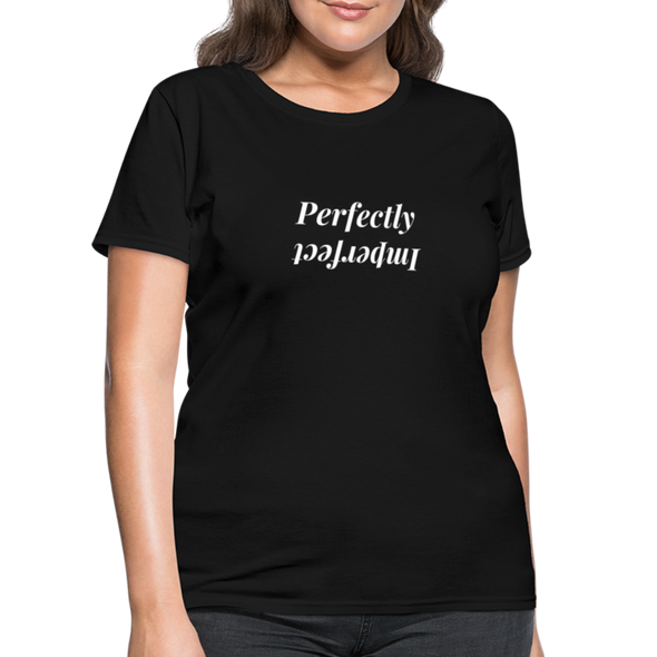 Perfectly Imperfect Women's T-Shirt - black